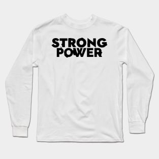 Motivation text, strong, power Long Sleeve T-Shirt